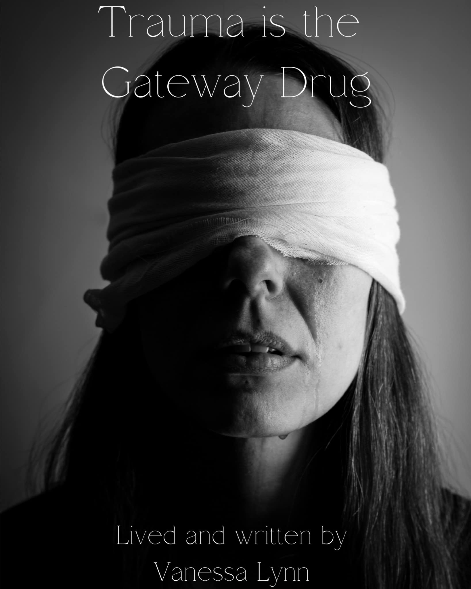 Trauma is the Gateway Drug by Vanessa Lynn Goodreads