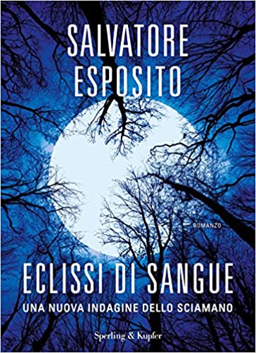 Eclissi di sangue. Una nuova indagine dello sciamano