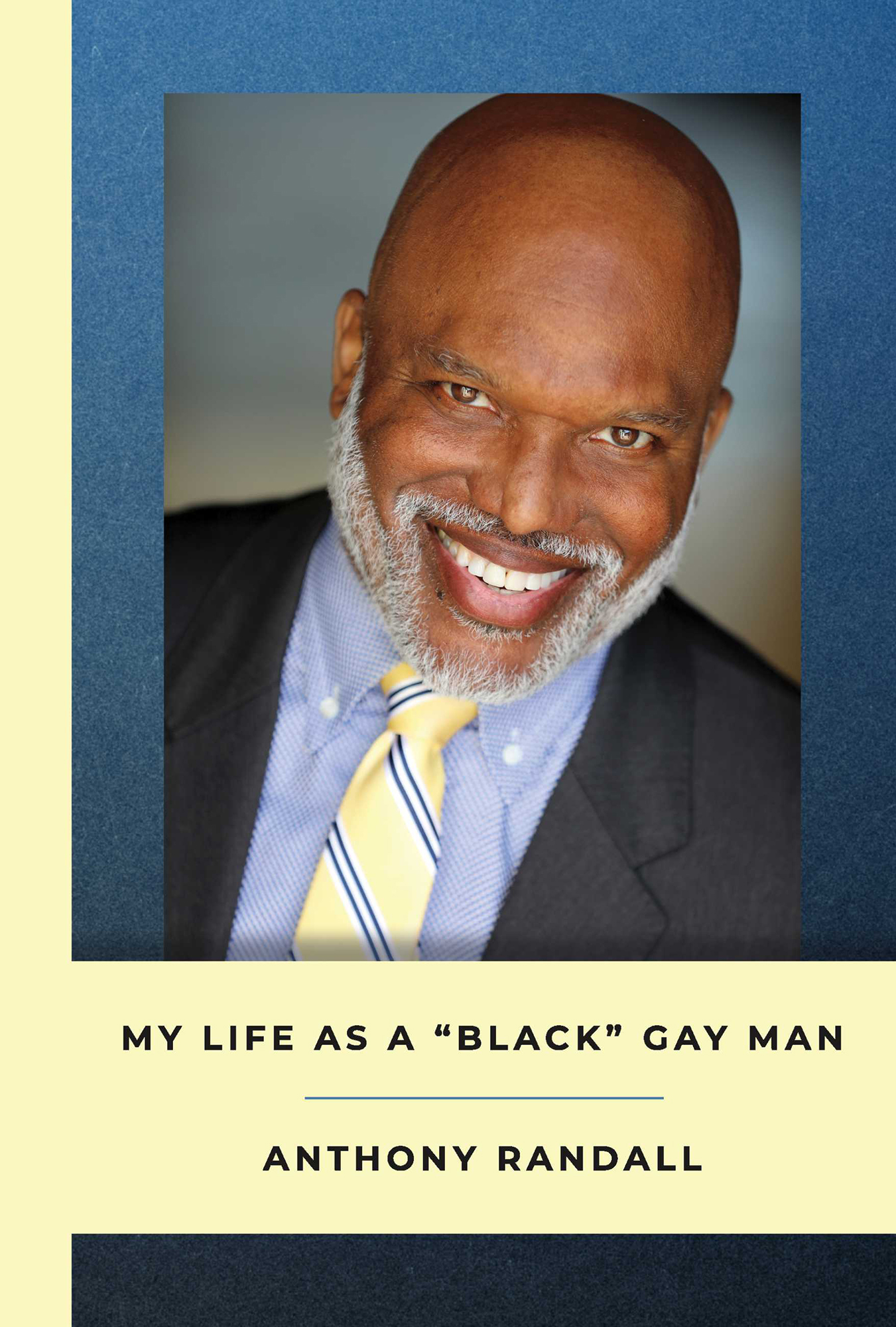 My Life as a "Black" Gay Man by Anthony Randall Goodreads