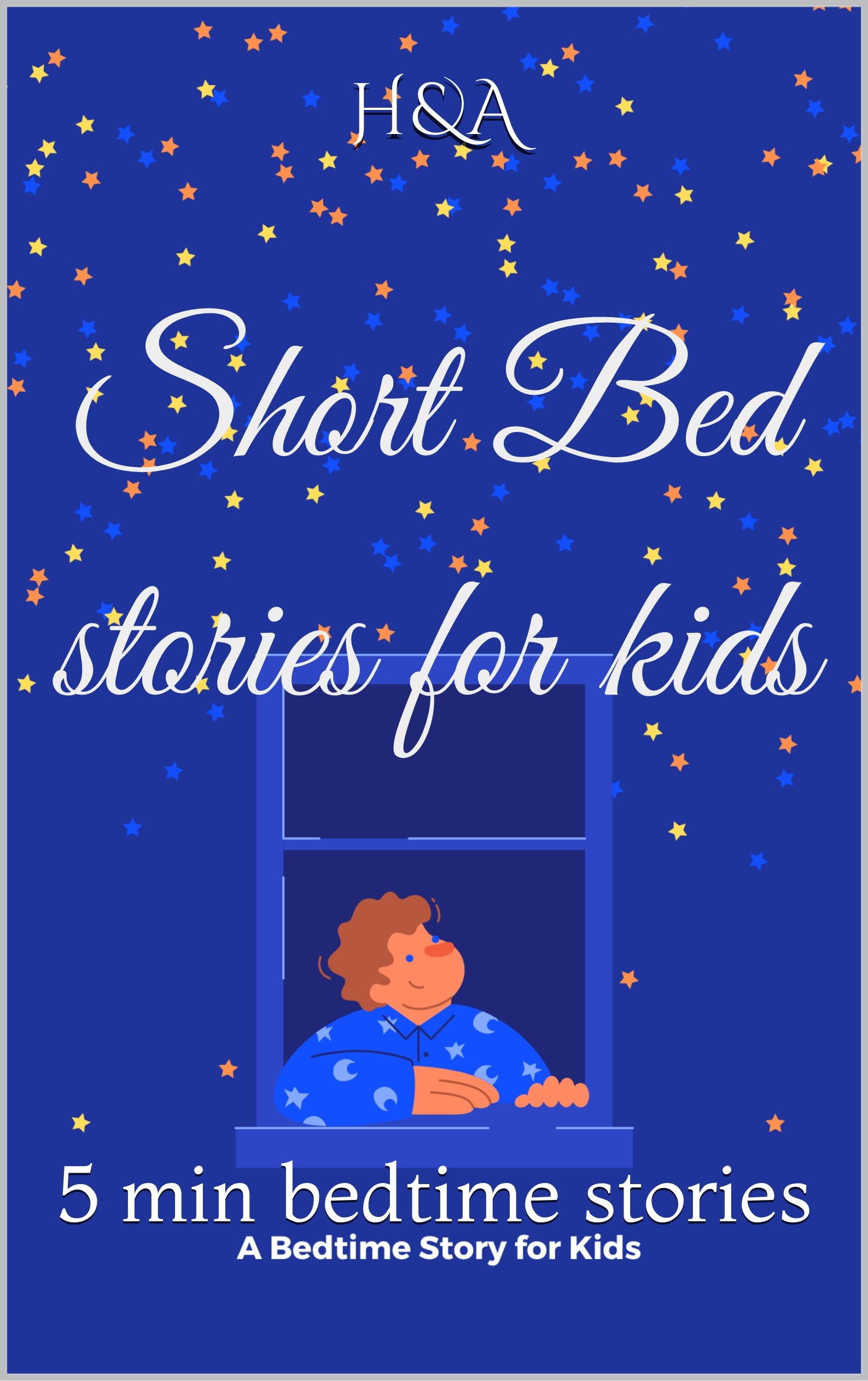 short Bed stories for kids 5 min bedtime storiesl by hajar abbadi Goodreads