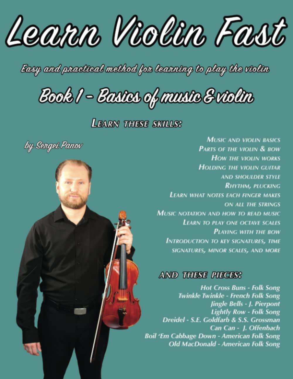 Learn Violin Fast Book 1 Easy and practical method for learning to