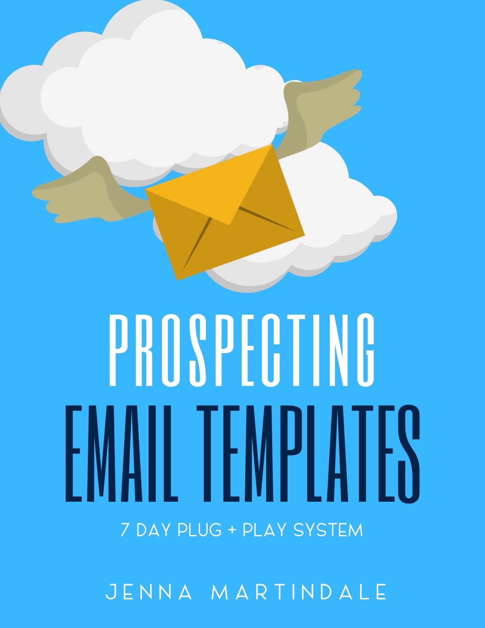 Real Estate Prospecting Email Templates A 7Part Plug & Play System by