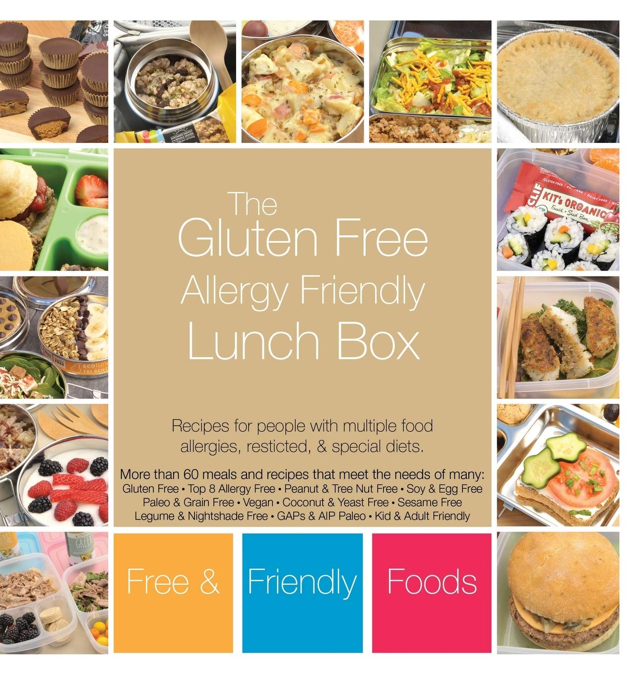 The Gluten Free Allergy Friendly Lunch Box Recipes for people with
