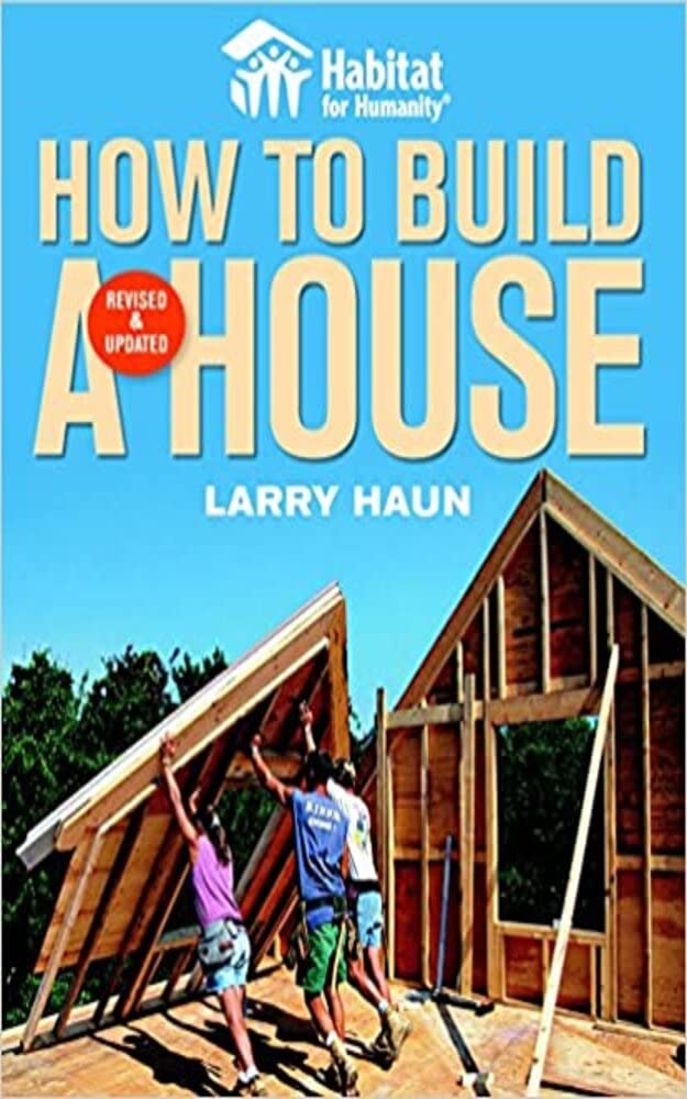 How to Build a House by Larry Haun Goodreads