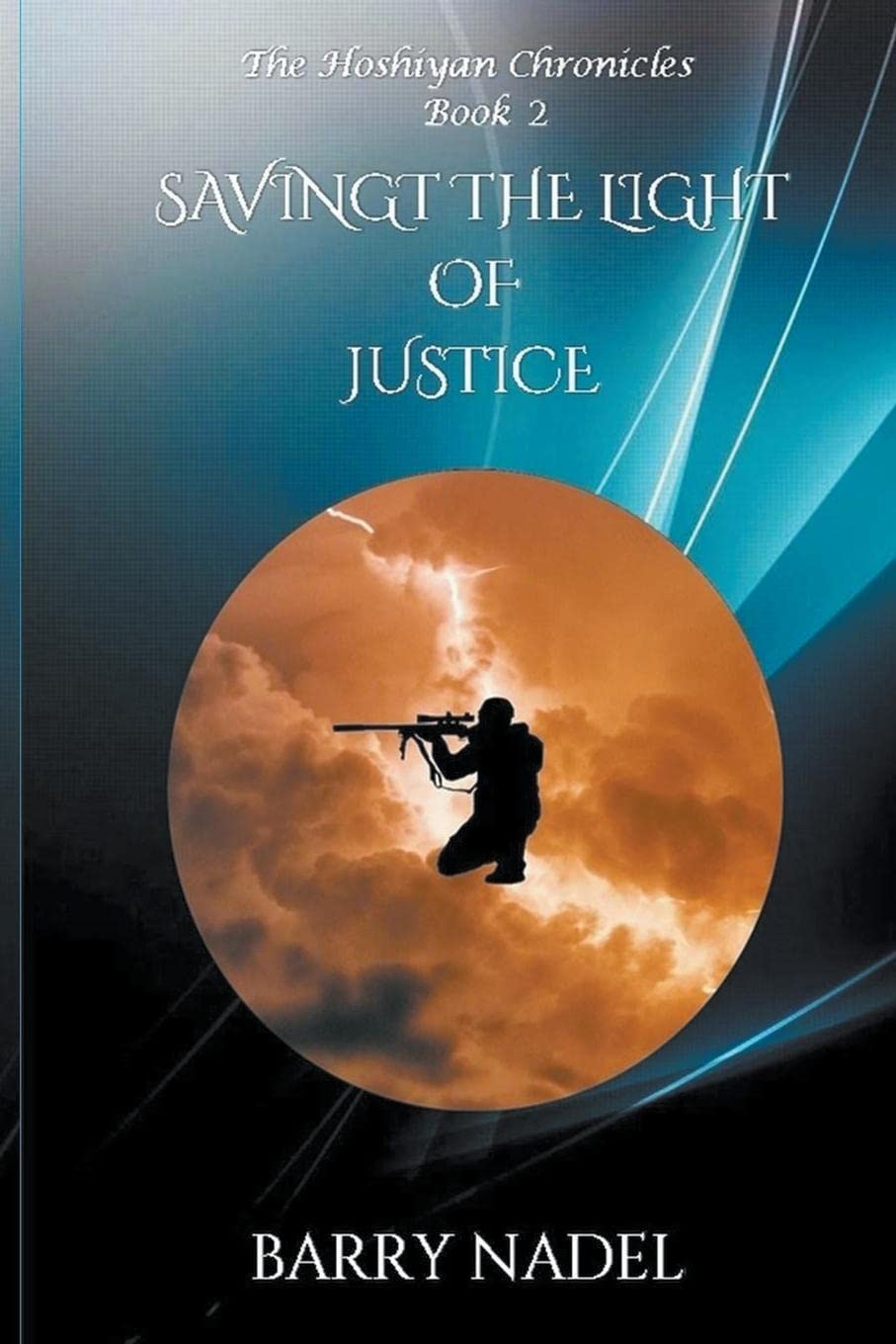 Saving the Light of Justice (Hoshiyan Chronicles) by Dr Barry Nadel