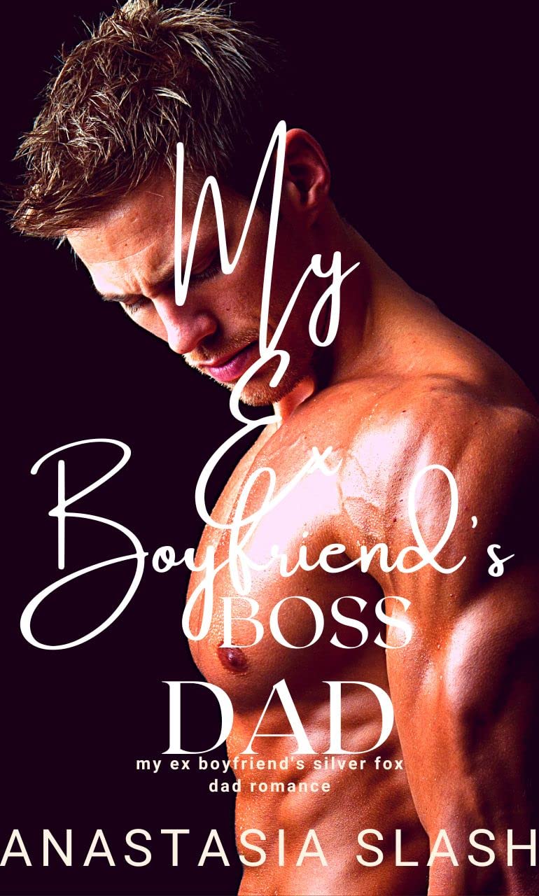 My Ex Boyfriend’s Boss Dad