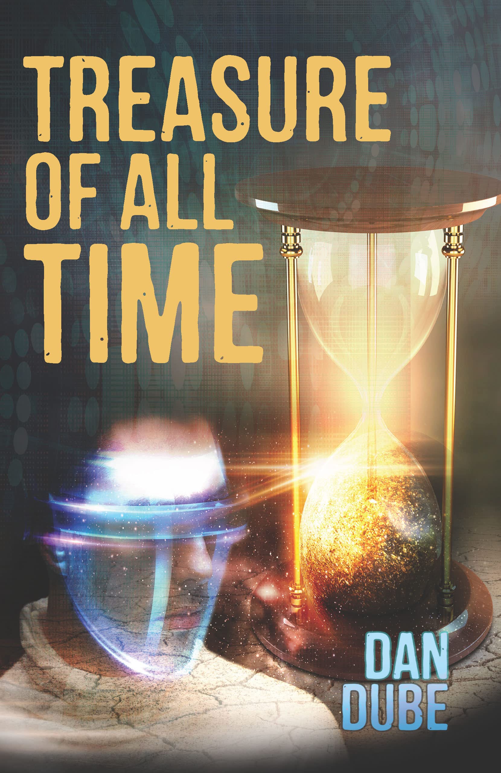 Treasure of All Time by Dan Dube Goodreads