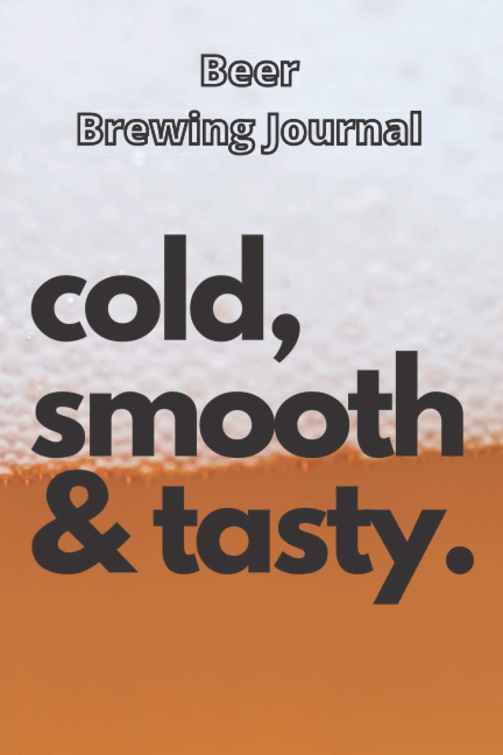 Beer Brewing Journal Paperback, For Brewer And Beermakers To Write and