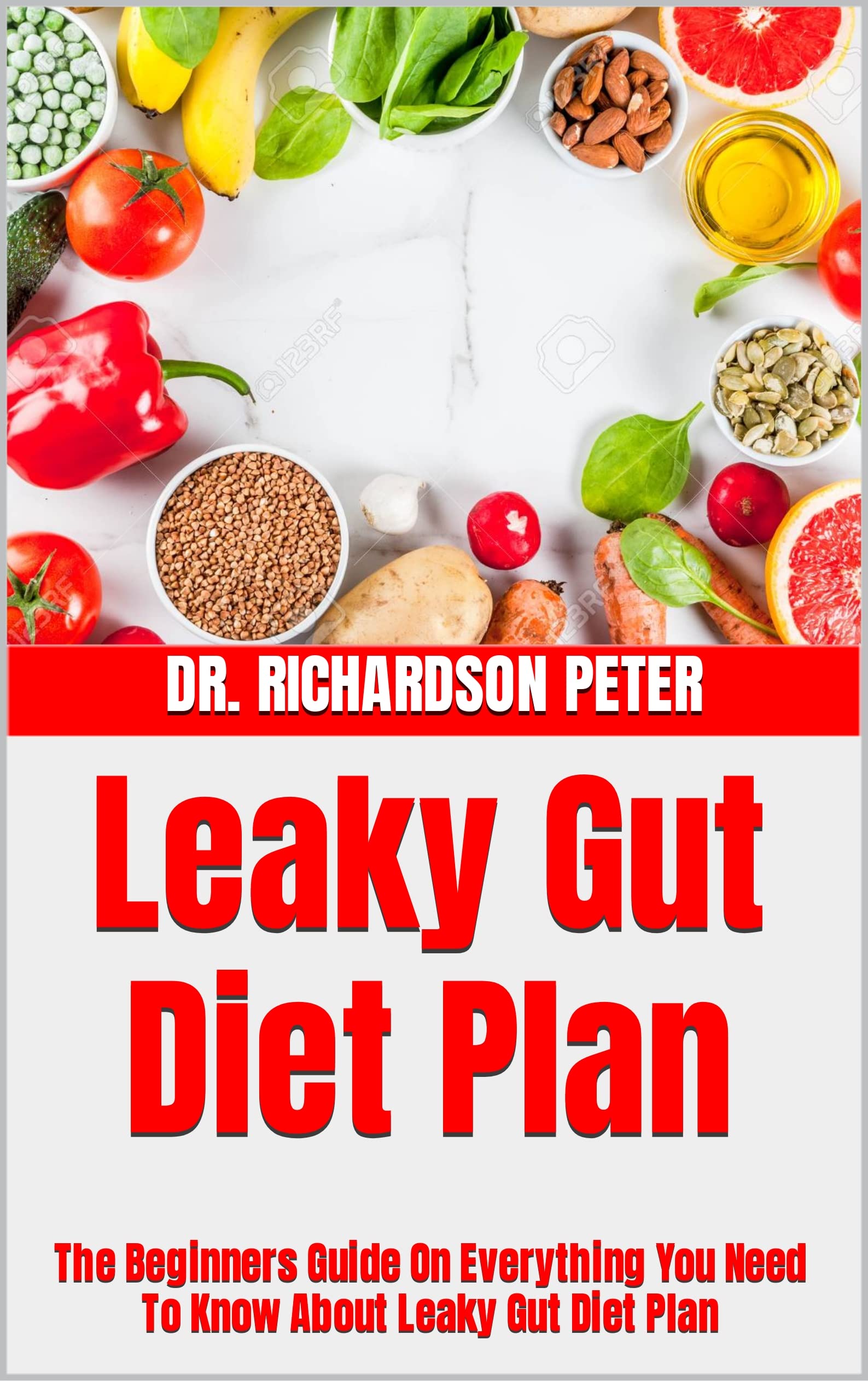 Leaky Gut Diet Plan The Beginners Guide On Everything You Need To