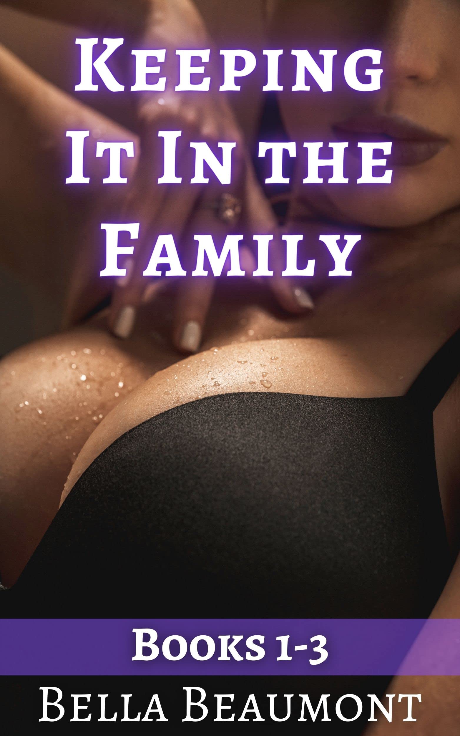 Keeping It in the Family: Bundle: Books 1-3