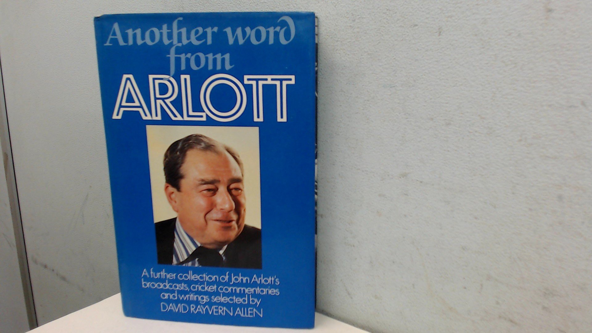 Another word from Arlott by David Rayvern Allen Goodreads
