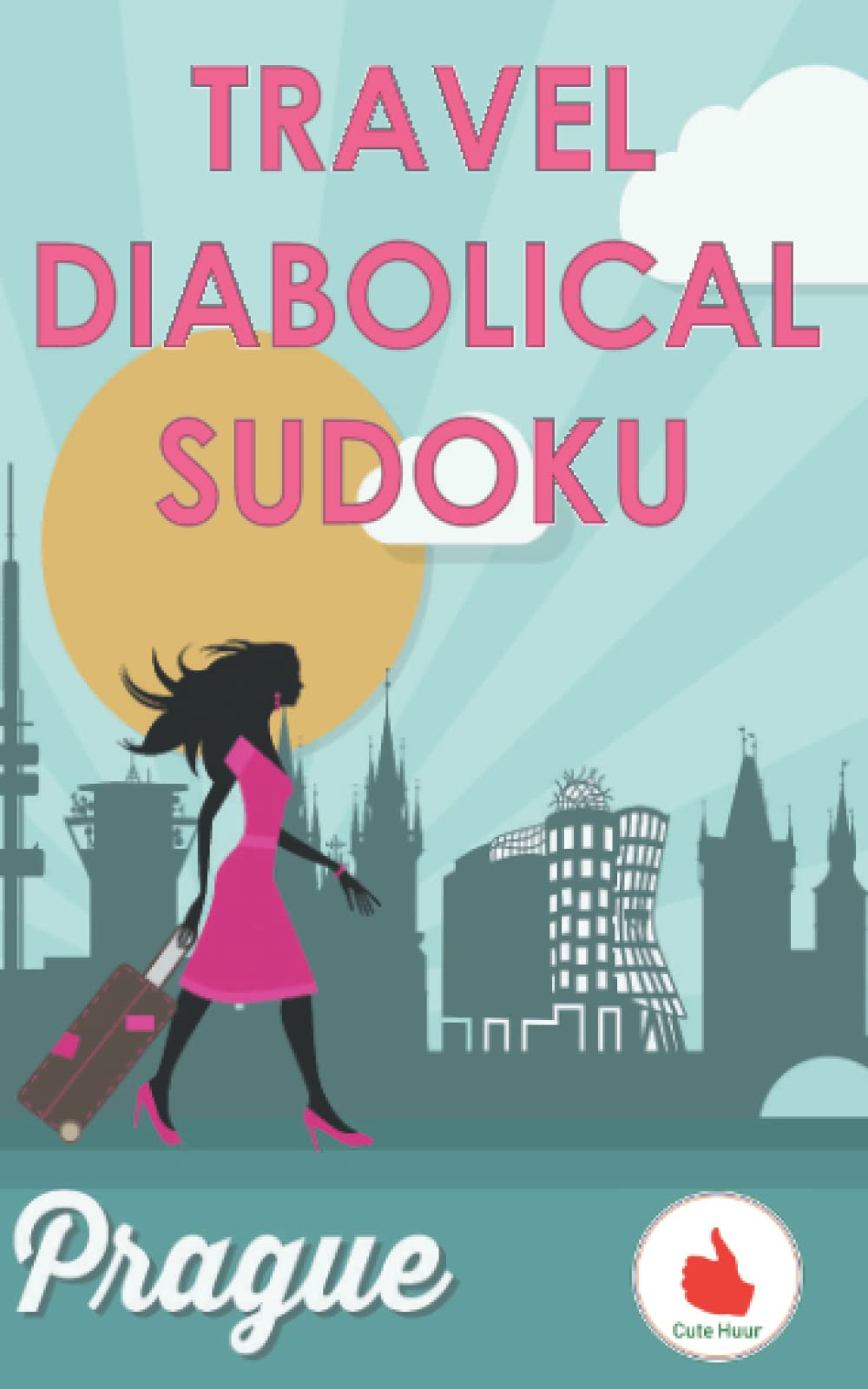 Travel Diabolical Sudoku: 100 Diabolical Level Sudoku Puzzles with 1 ...