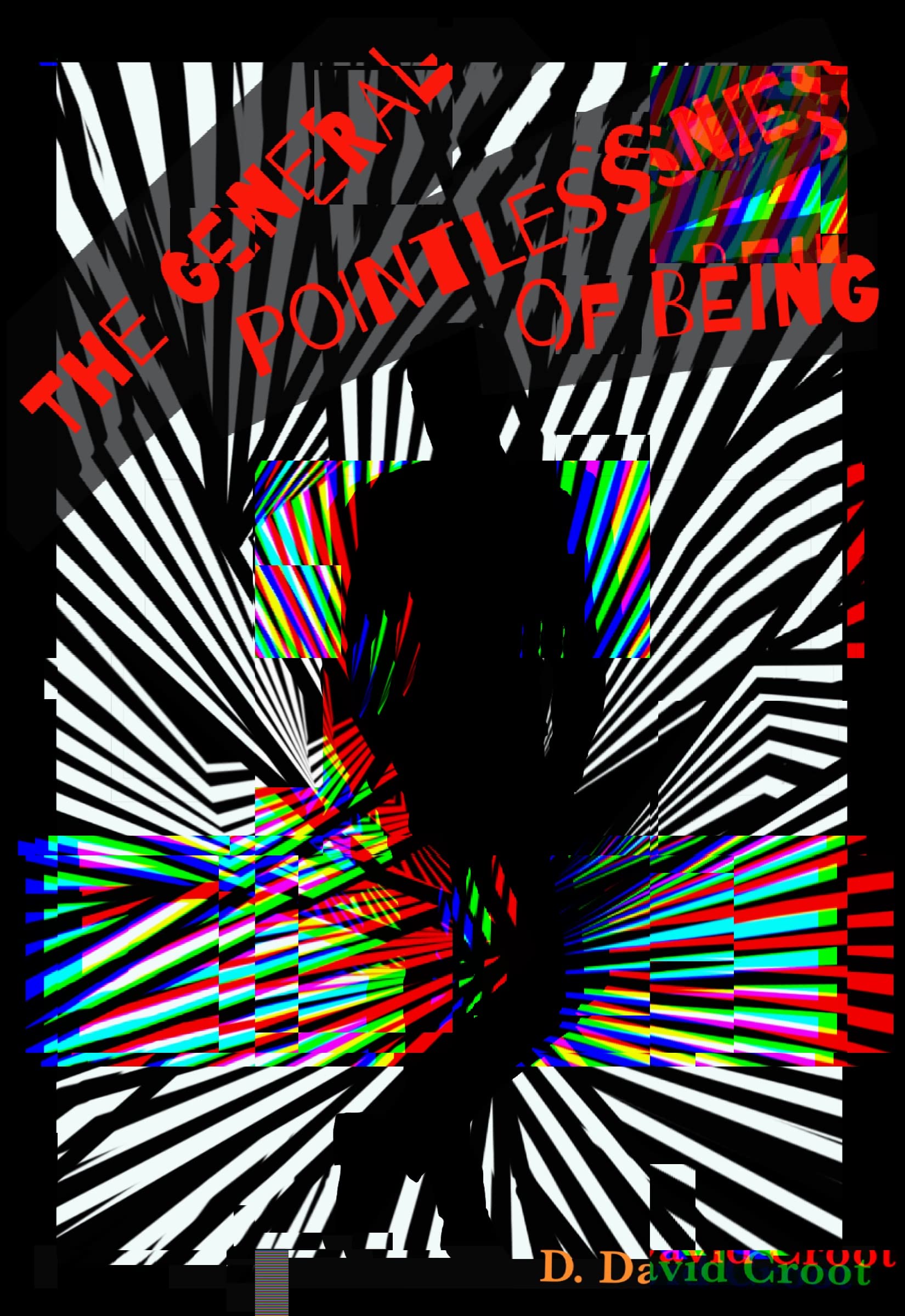 The General Pointlessness of Being: So you wanna be a rebel!
