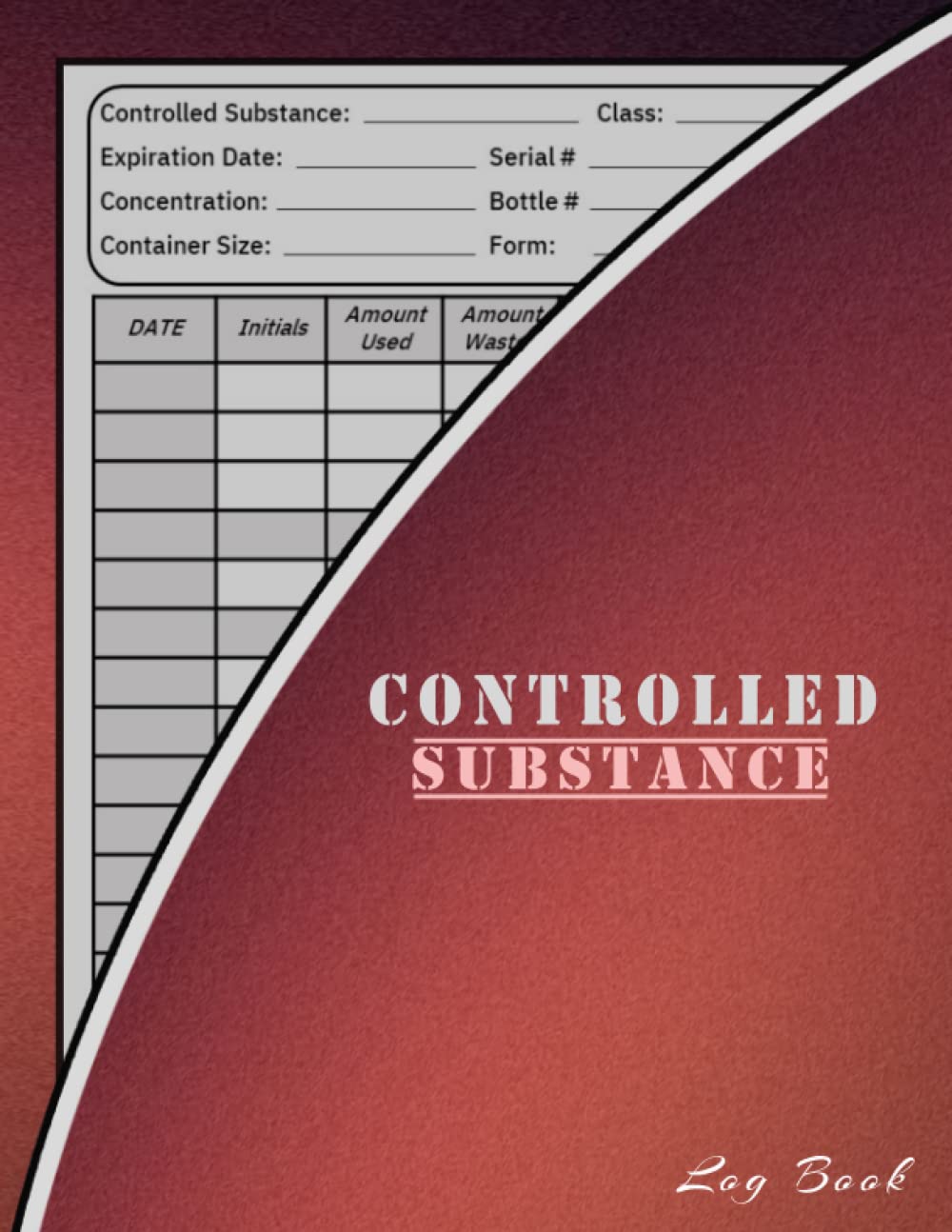 Controlled Substance Log Book Medication Usage Log Controlled