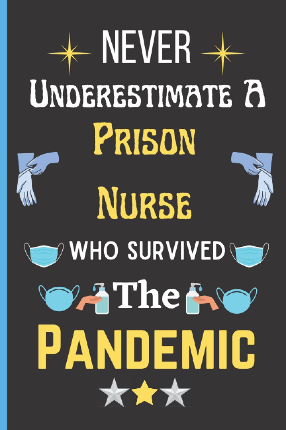 never-underestimate-a-prison-nurse-who-survived-the-pandemic-cute
