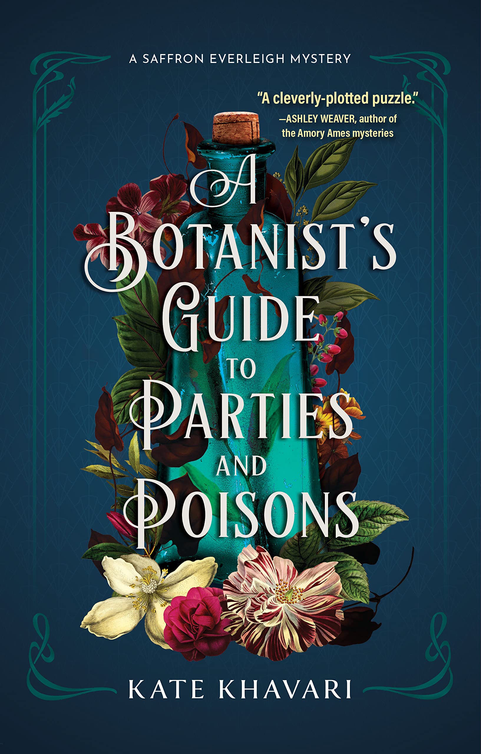 A Botanist's Guide to Parties and Poisons (Saffron Everleigh Mystery, #1)
