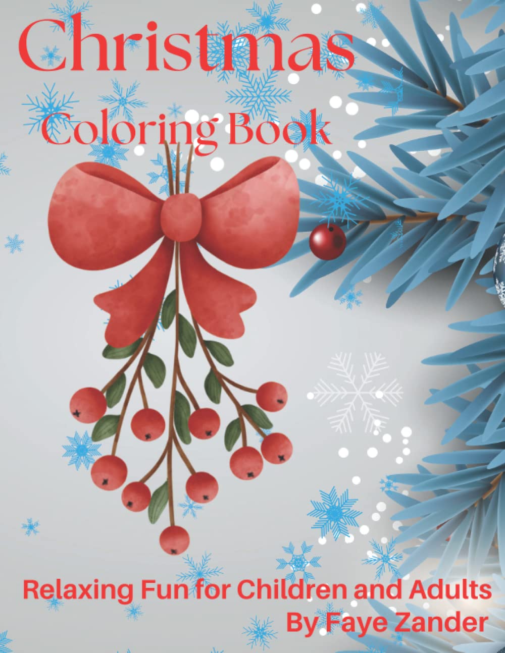 Christmas Coloring Book: A Christmas Coloring Book for Children to