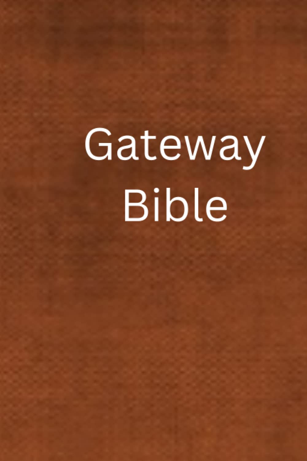 Gateway Bible Gateway Bible study and full history/Names of the