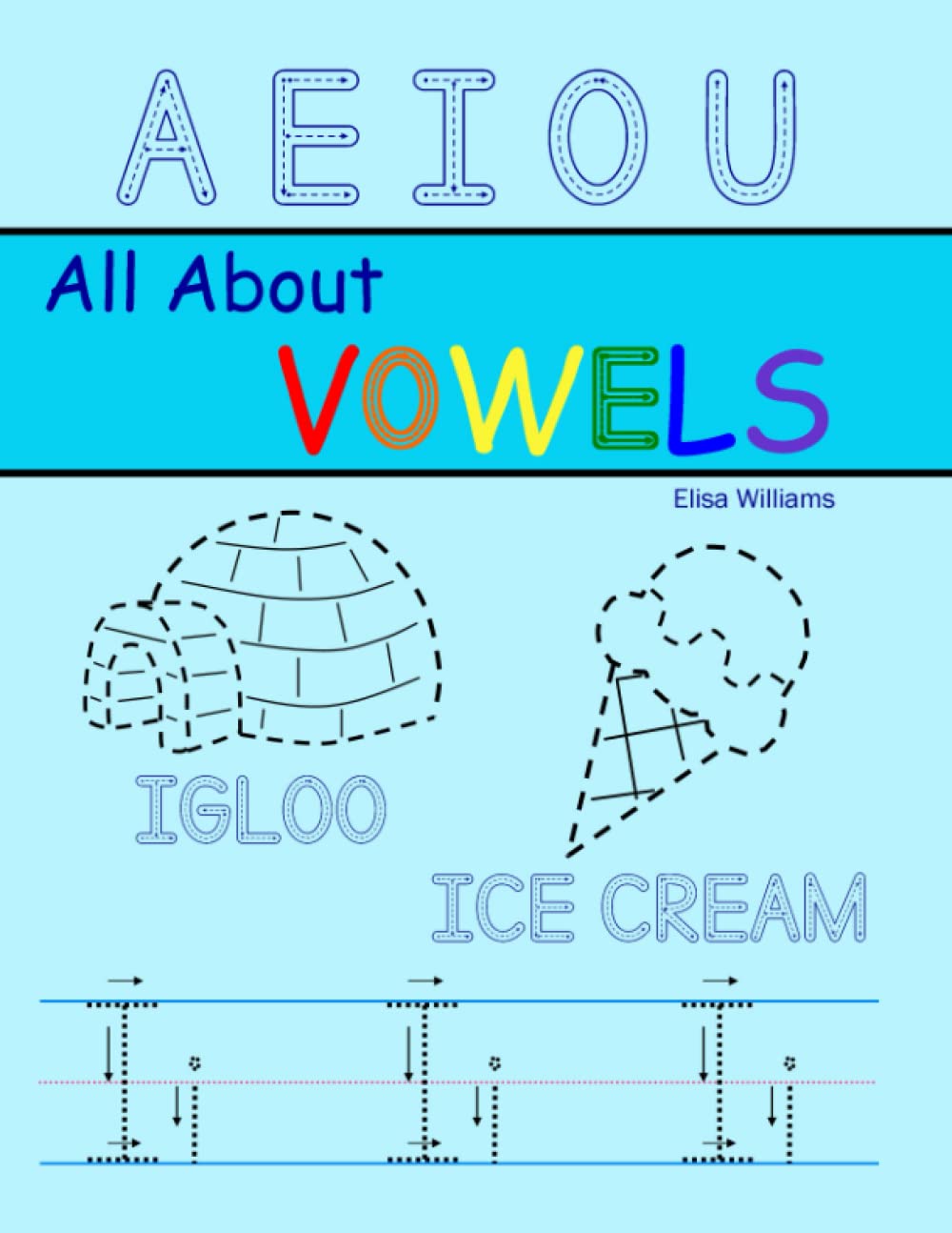 All About Vowels Pen Control and Tracing Uppercase and Lowercase Vowel Practice for Ages 35