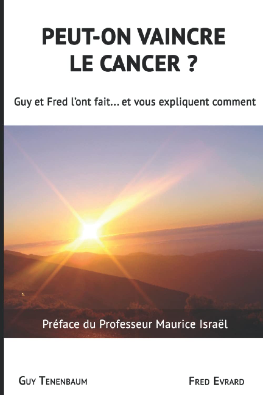 Peuton vaincre le cancer ? Guy et Fred l