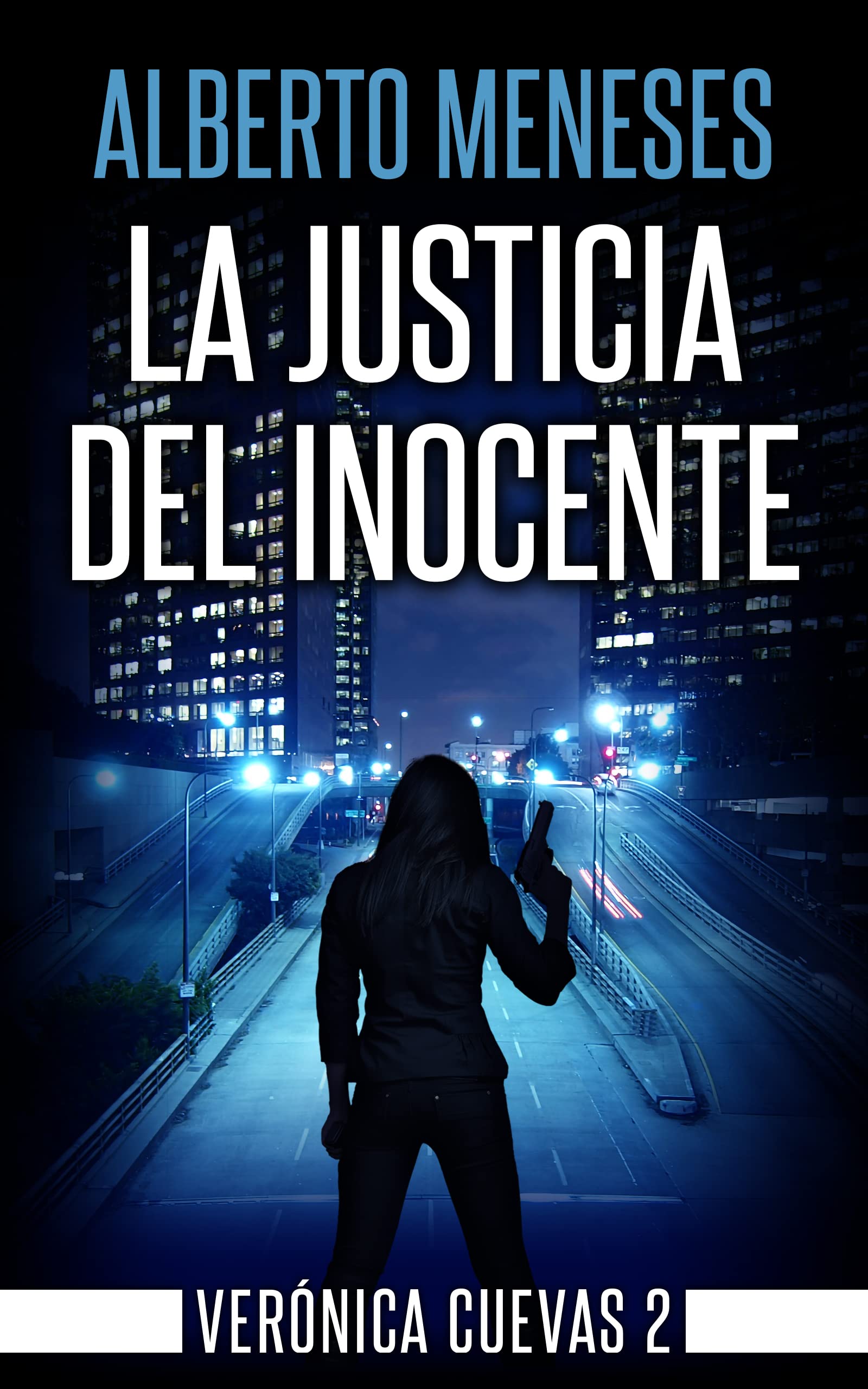 La justicia del inocente (Verónica Cuevas nº 2)