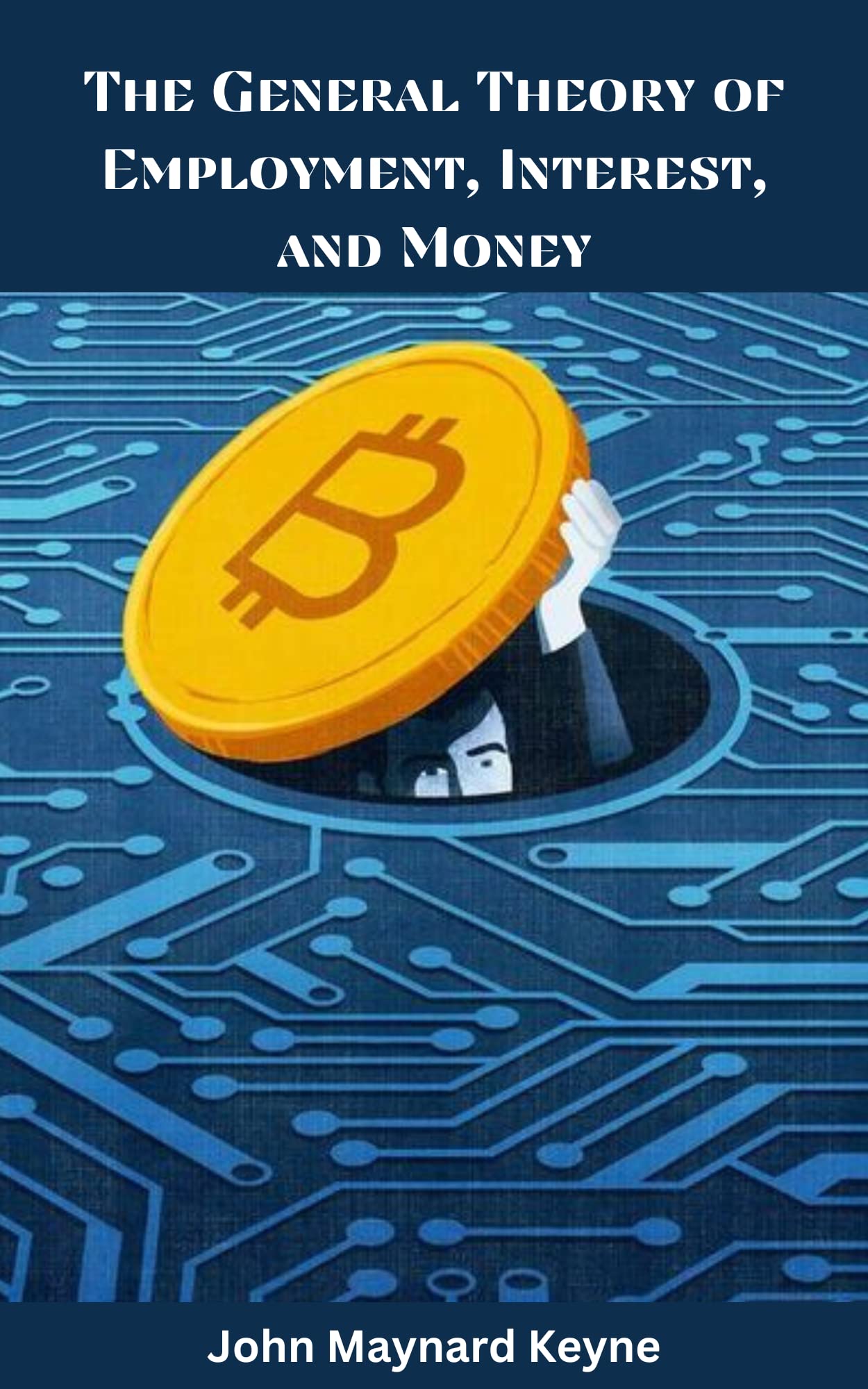 General Theory Of Employment Interest And Money The General Theory of Employment, Interest, and Money by John Maynard