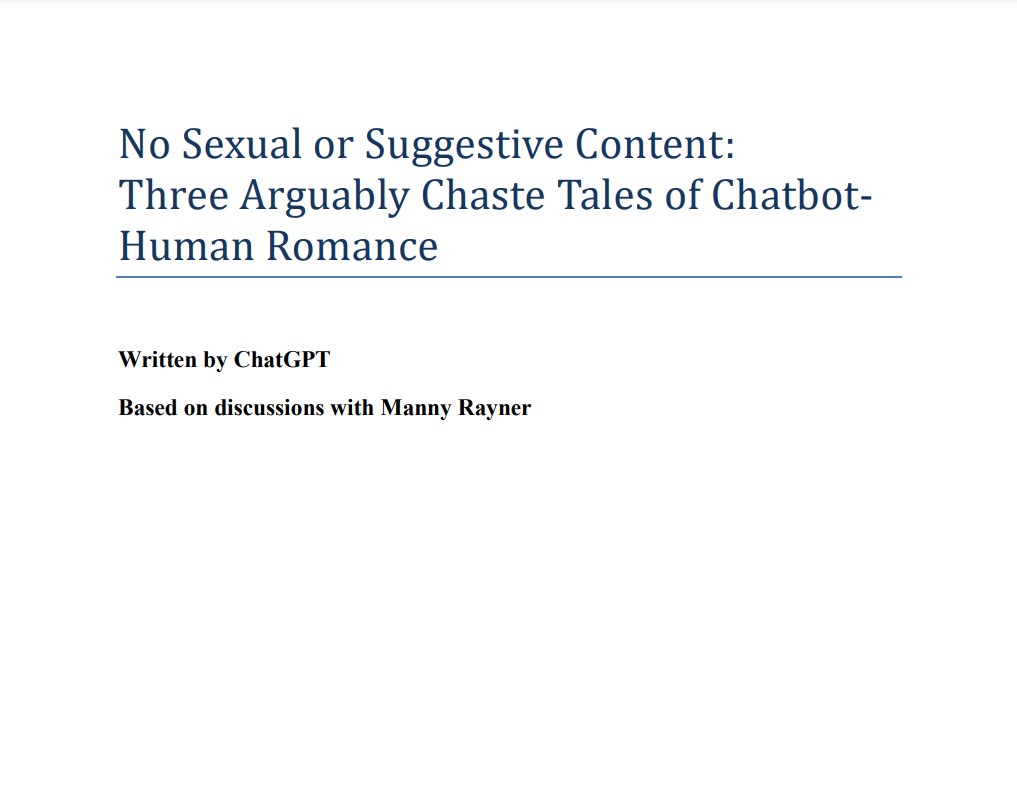 No Sexual or Suggestive Content: Three Arguably Chaste Tales of Chatbot-Human Romance by ChatGPT