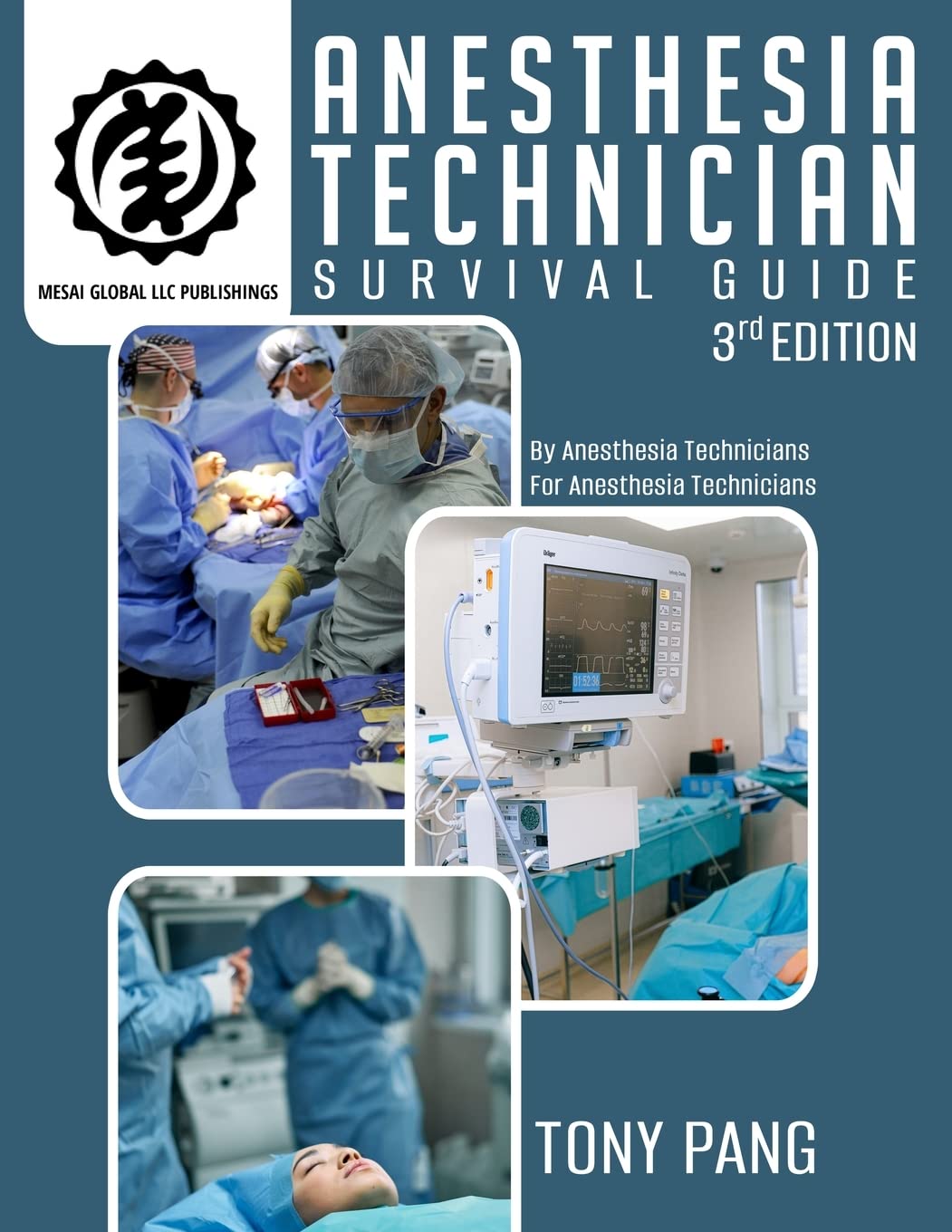 Anesthesia Technician Survival Guide 3RD Edition By Anesthesia