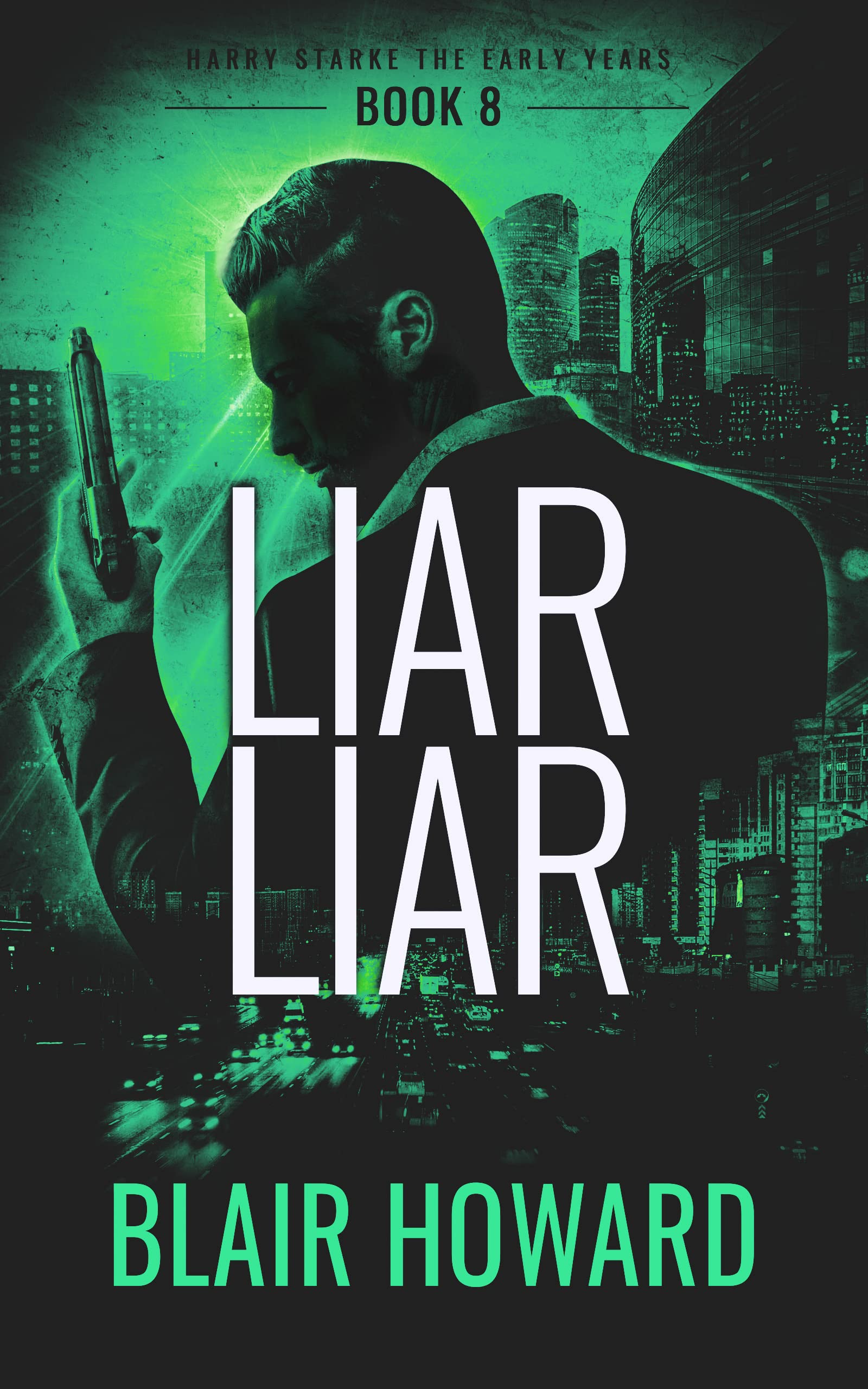 Liar Liar: Harry Starke: The Early Years