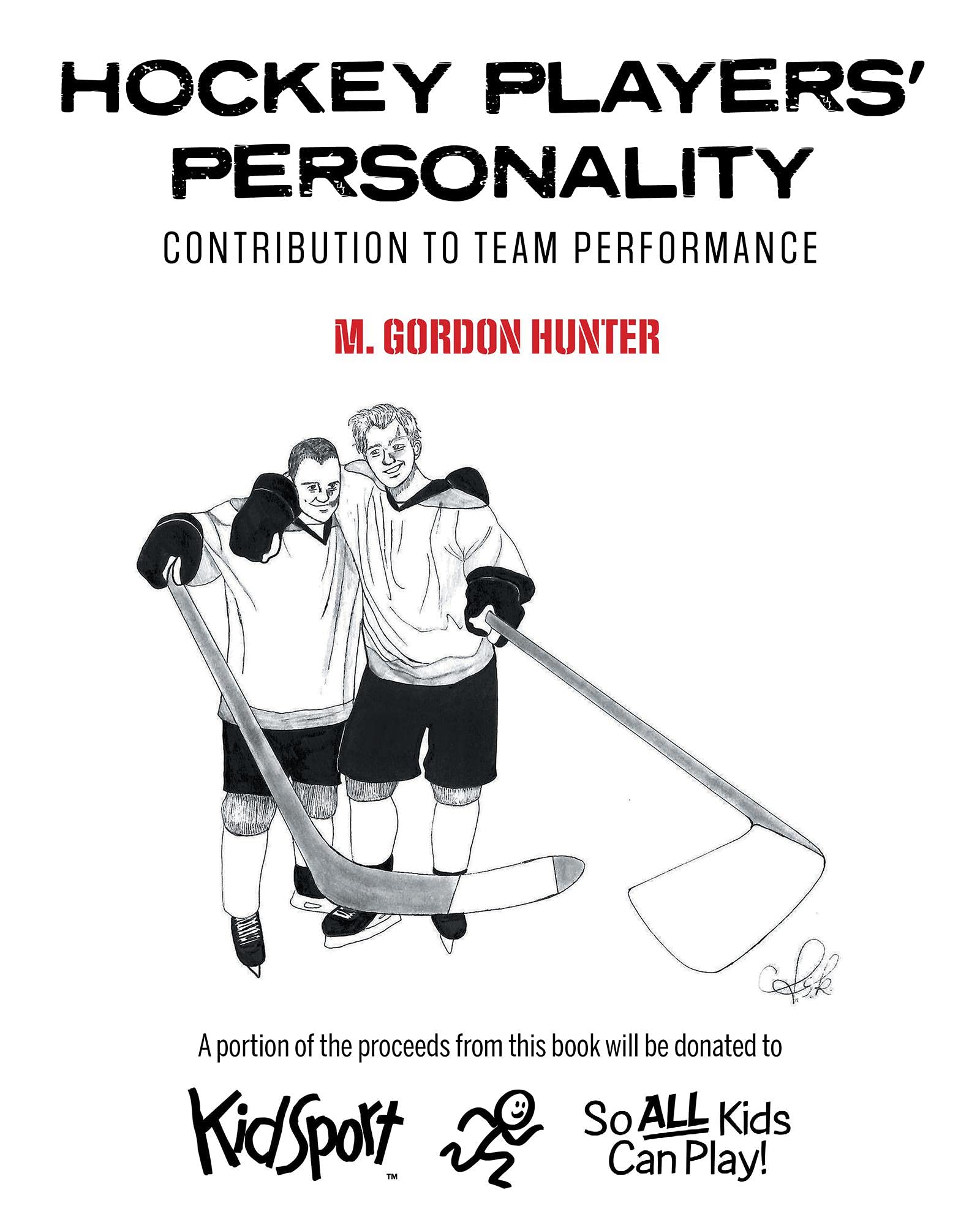 Hockey Players' Personality Contribution to Team Performance by M Gordon Hunter Goodreads