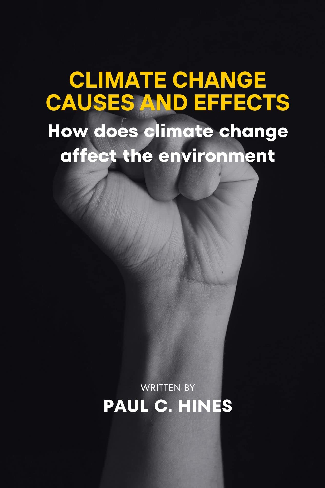 climate change causes and effects how does climate change affect the