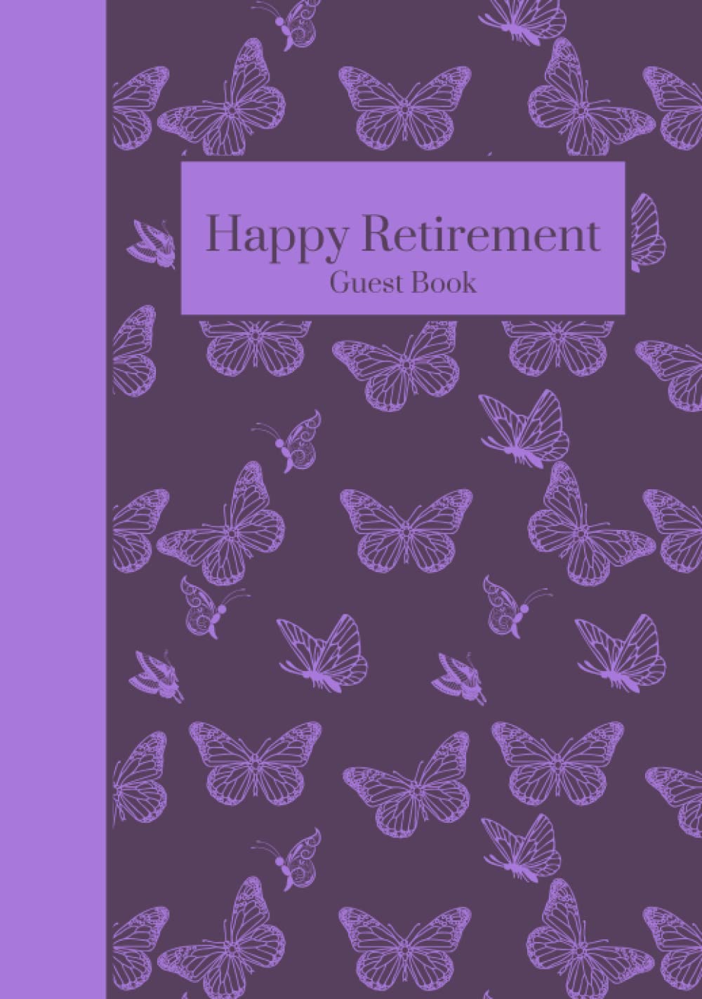 Happy Retirement Guest Book A Butterfly Themed Hardcover Retirement