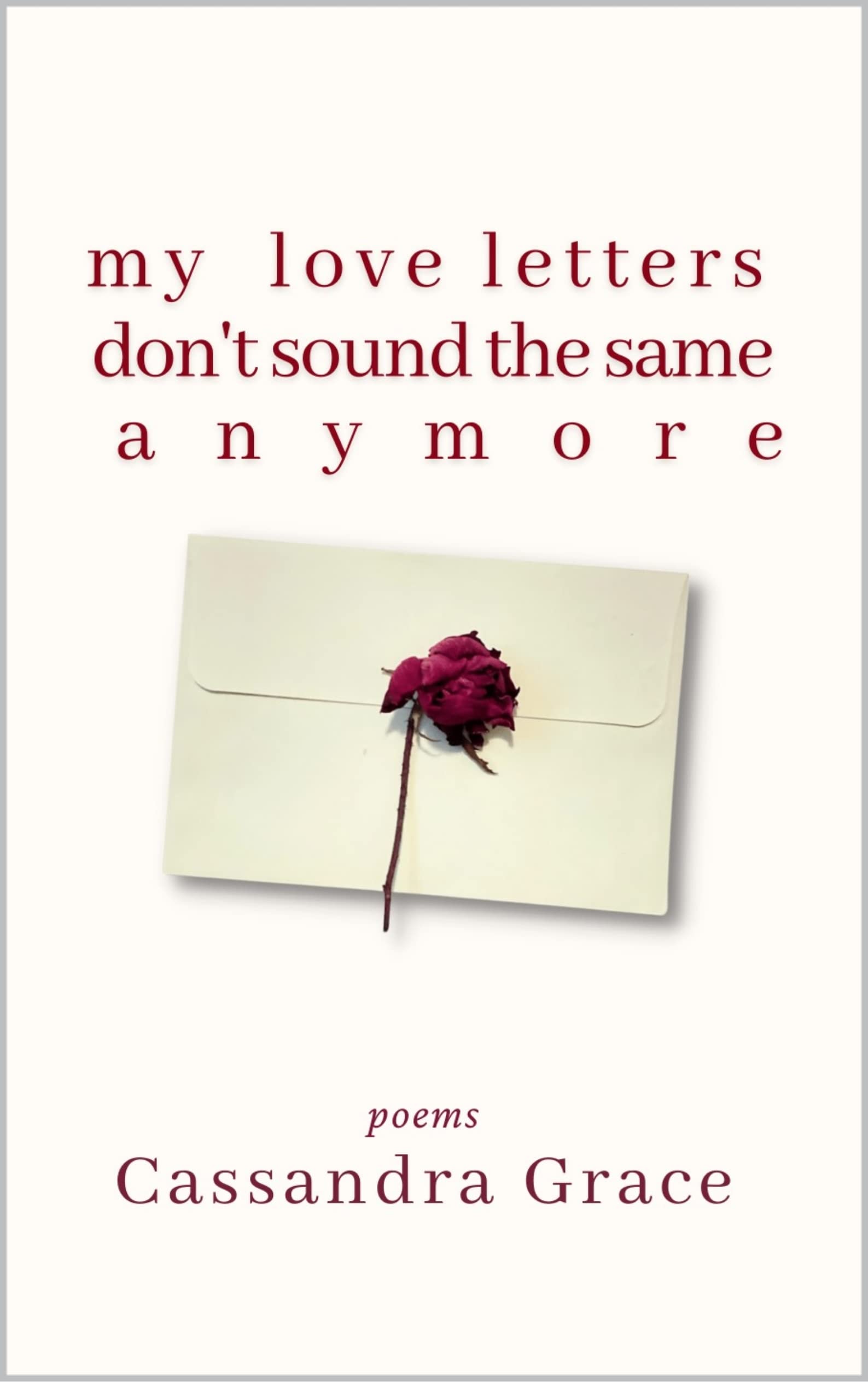 My Love Letters Don't Sound the Same Anymore
