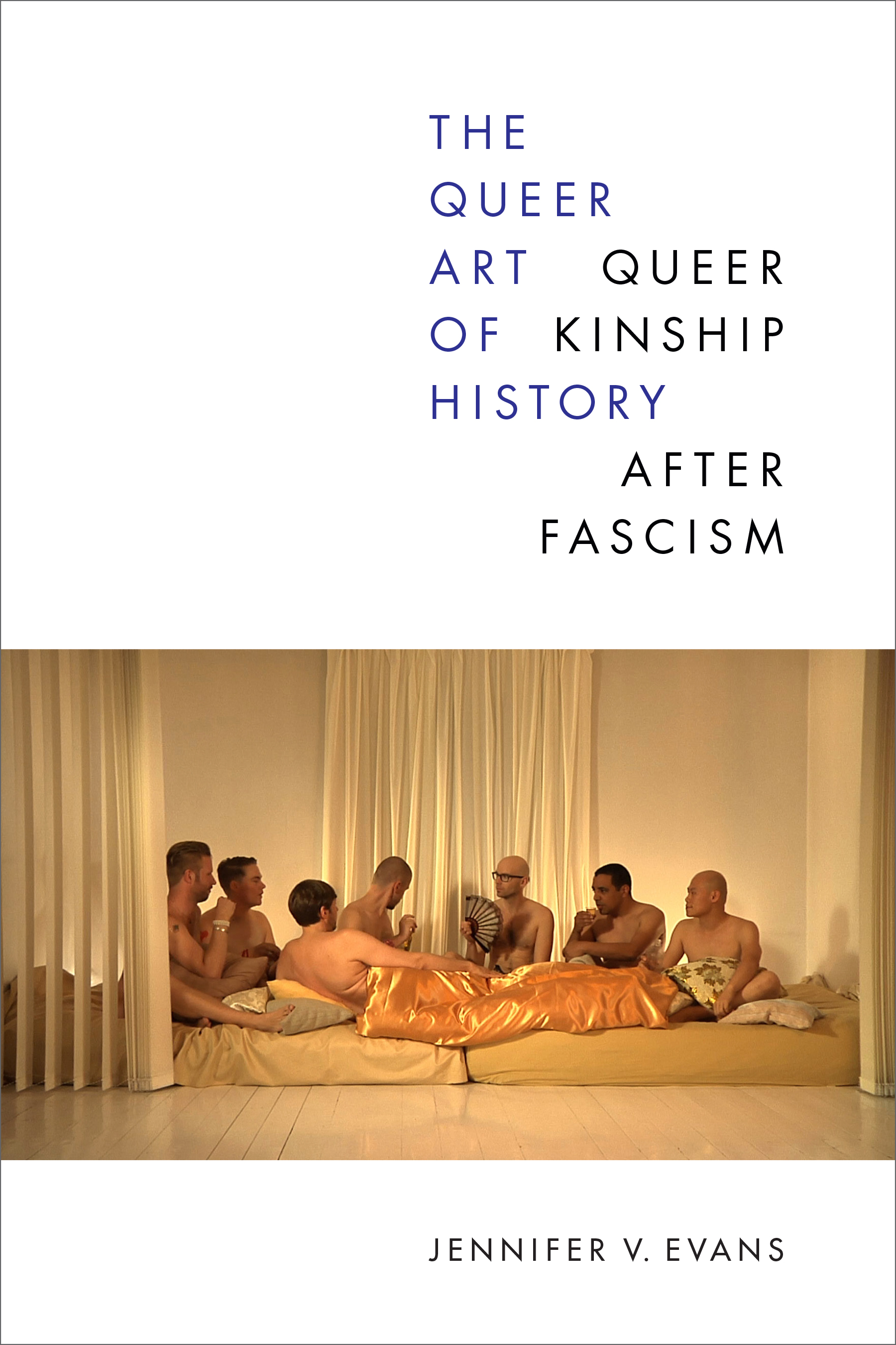The Queer Art of History: Queer Kinship after Fascism