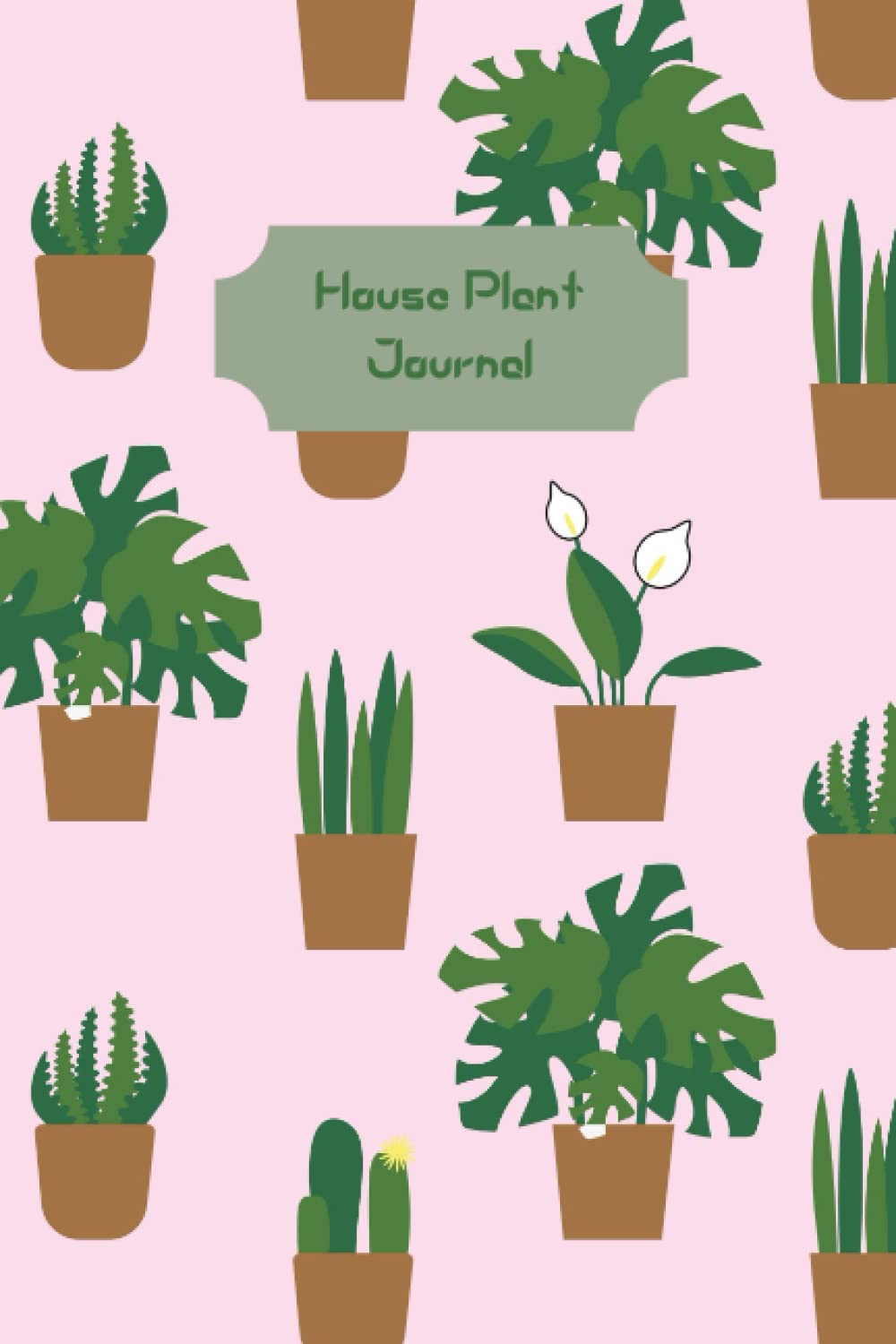 House Plant Journal House Plant Record Indoor Gardening Care Record