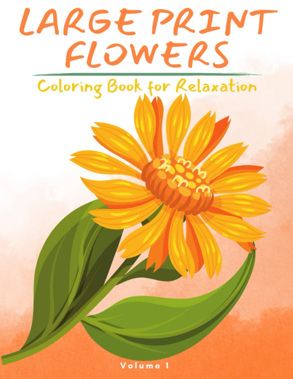 Flower Coloring Book for Adults Relaxation (Volume 1): Large Print ...