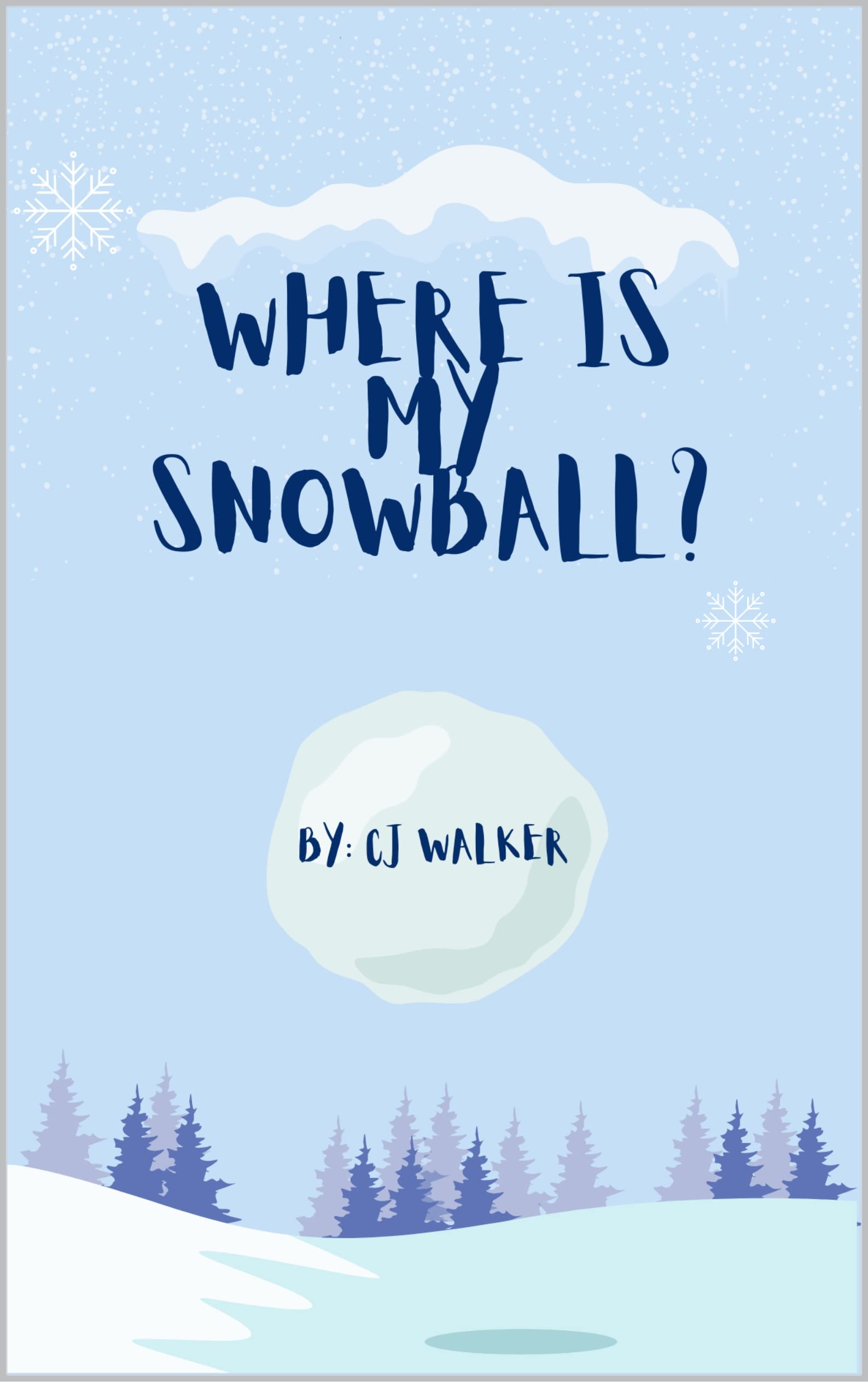 Where is my Snowball? by CJ Walker Goodreads