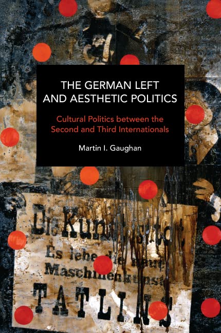 The German Left and Aesthetic Politics book cover