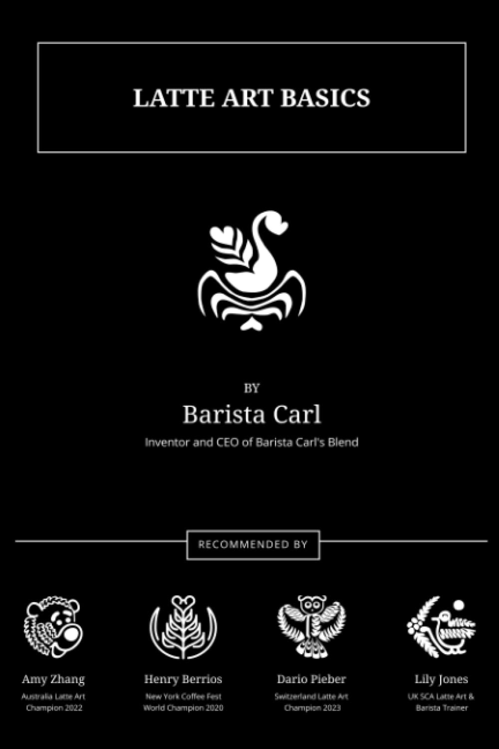 Latte art basics by Barista Carl by Carl Boudreault Goodreads