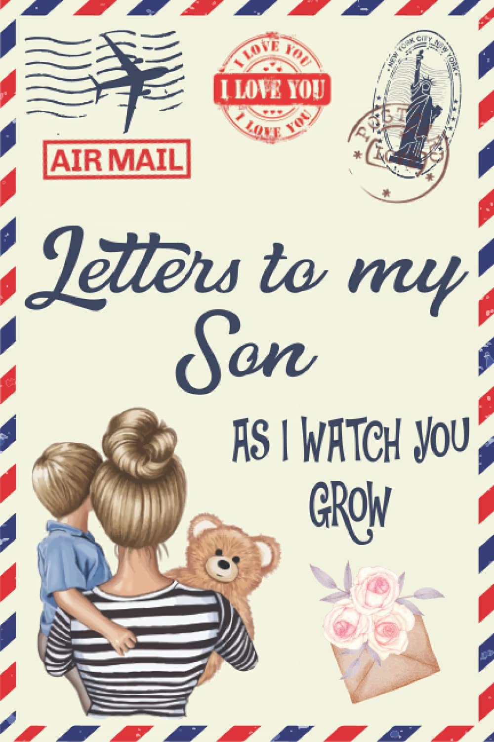 Letters to My Son Mother and Son Journal A Beautiful Gift Idea for