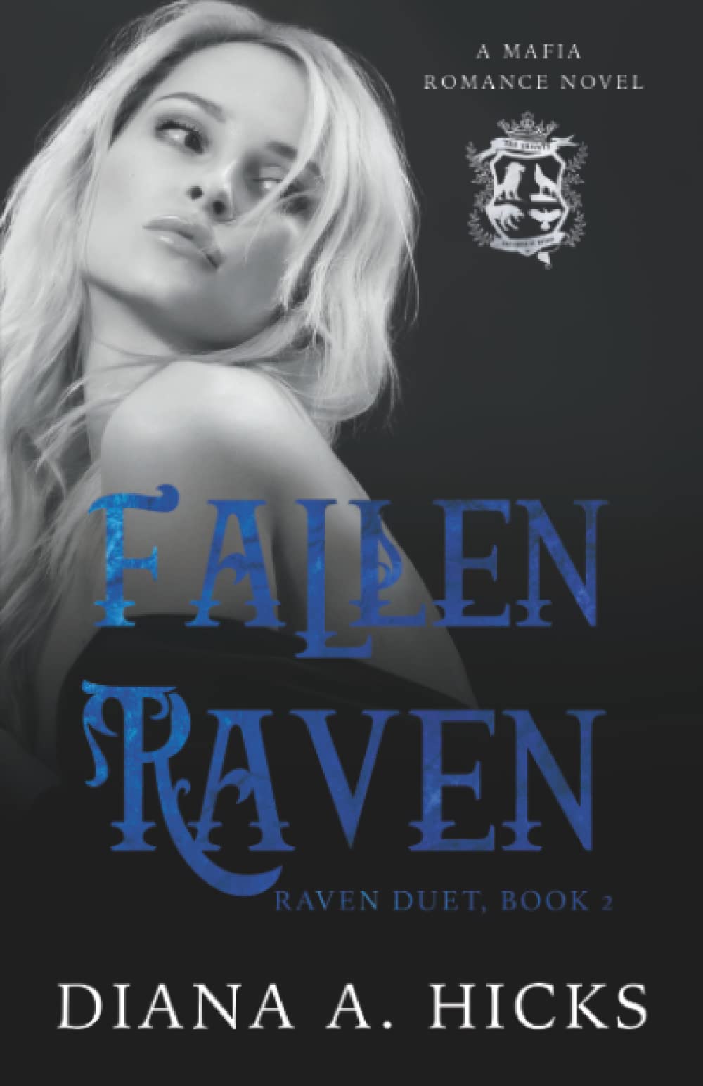 Fallen Raven (Raven Duet, Book 2) by Diana A. Hicks | Goodreads