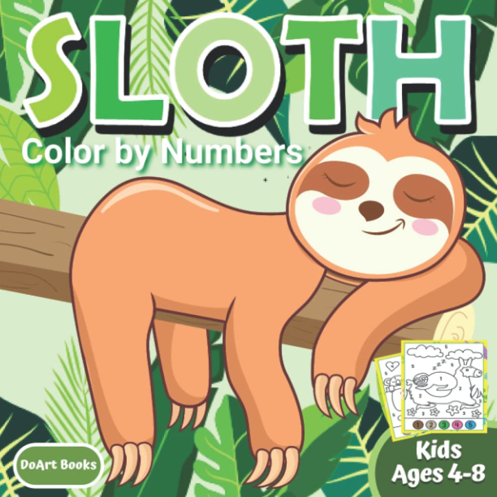 Sloth Color by Numbers: A Fun Coloring Book for Kids Ages 4-8 with ...
