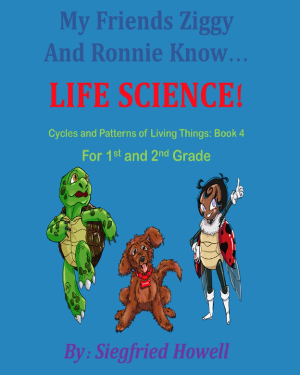 Life Science Workbook 4 (1st Grade Science Curriculum) Cycles and