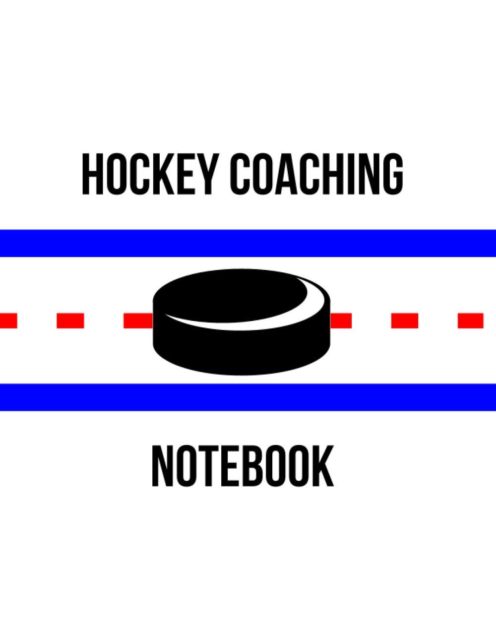 Hockey Coaching Notebook 120 Pages of FullSize Rink Diagrams with