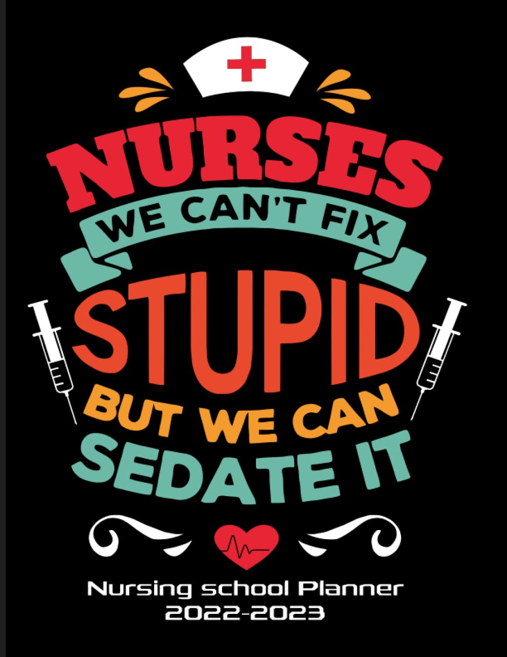 Nursing School planner 20222023 Nursing Student Planner for 2 years