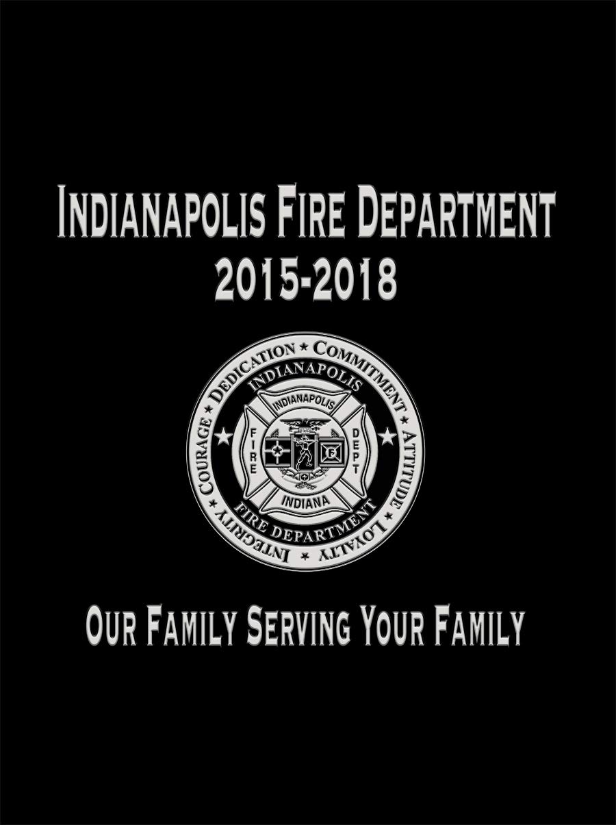 Indianapolis Fire Department "Our Family Serving Your Family" by