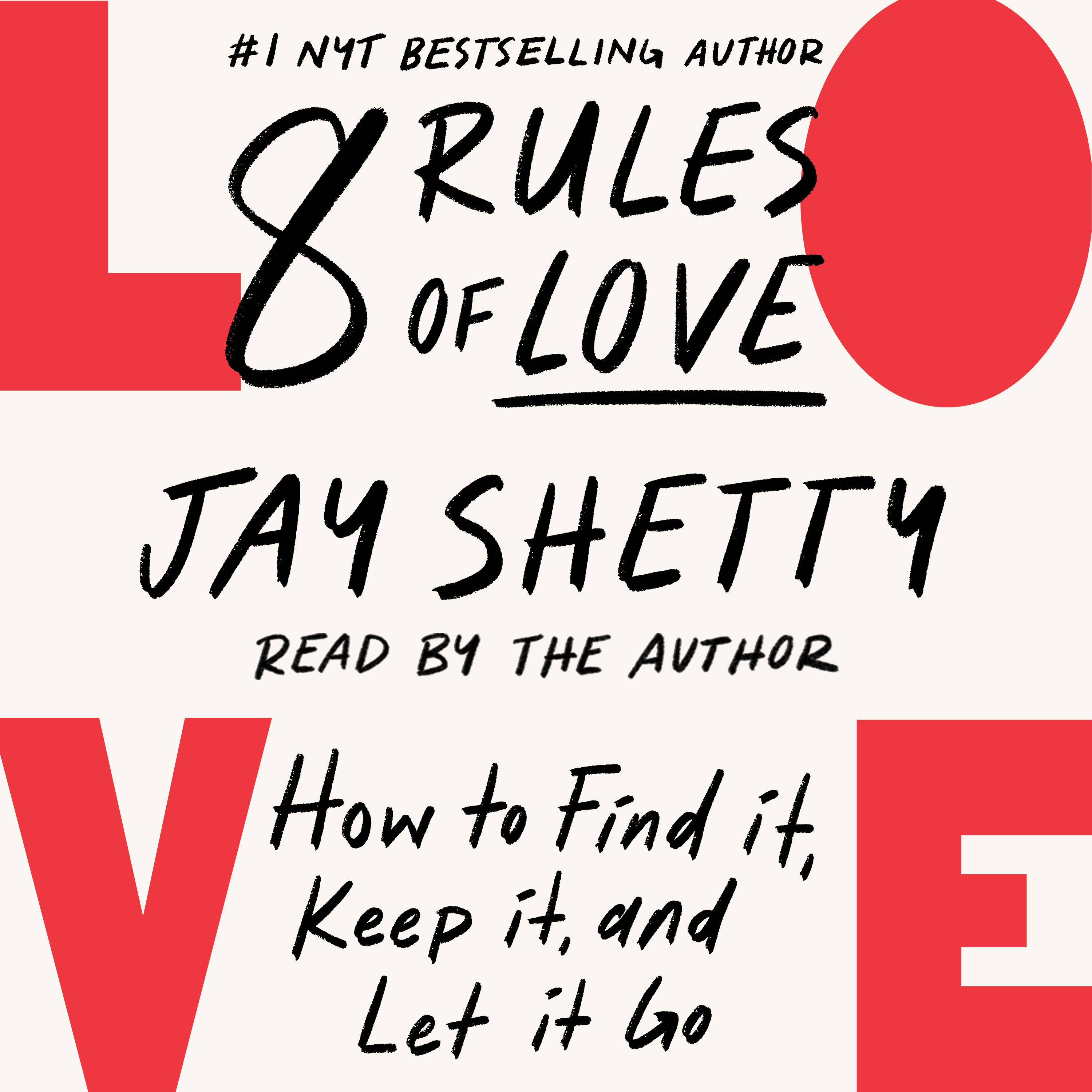 8 Rules of Love: How to Find It, Keep It, and Let It Go