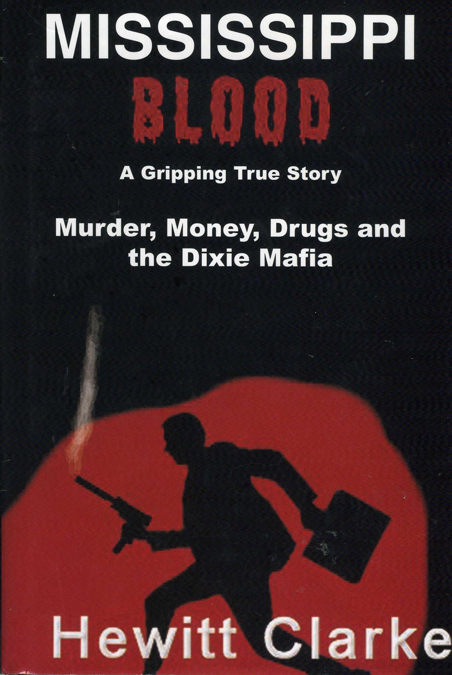 Mississippi Blood by Hewitt Clarke Goodreads