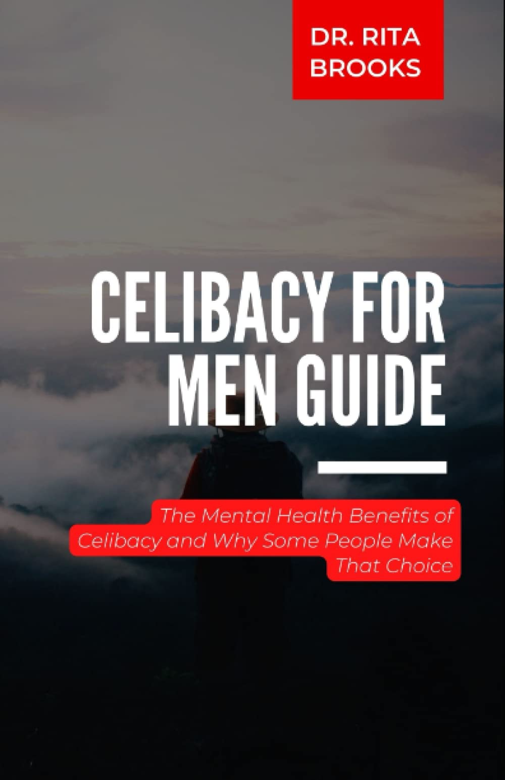 Celibacy for Men Guide The Mental Health Benefits of Celibacy and Why