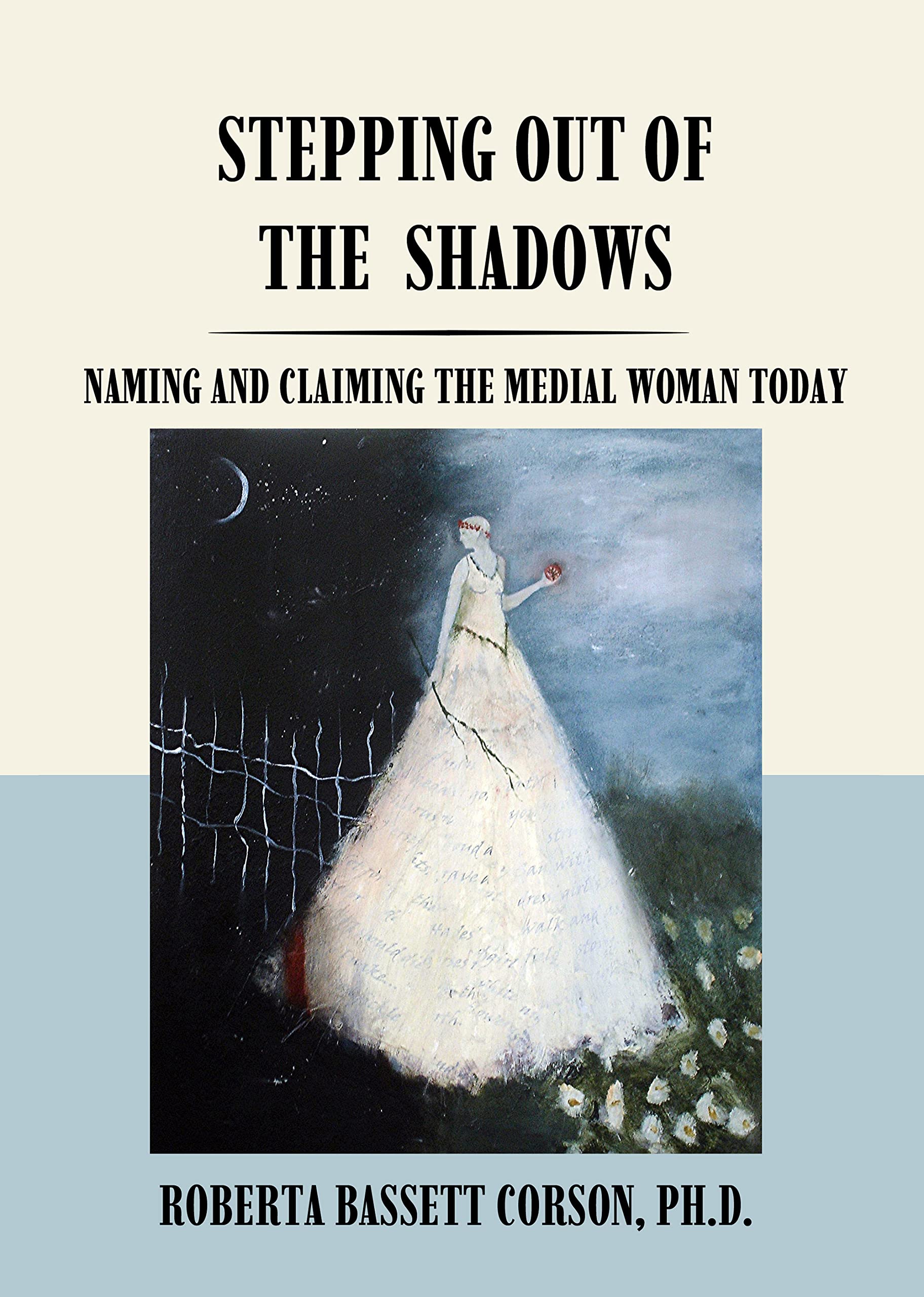 Stepping Out of the Shadows: Naming and Claiming the Medial Woman Today